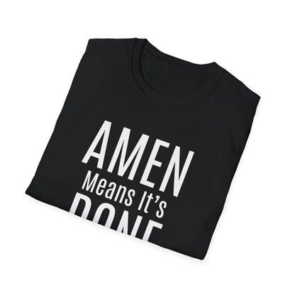 Amen Mean It's Done T-Shirt