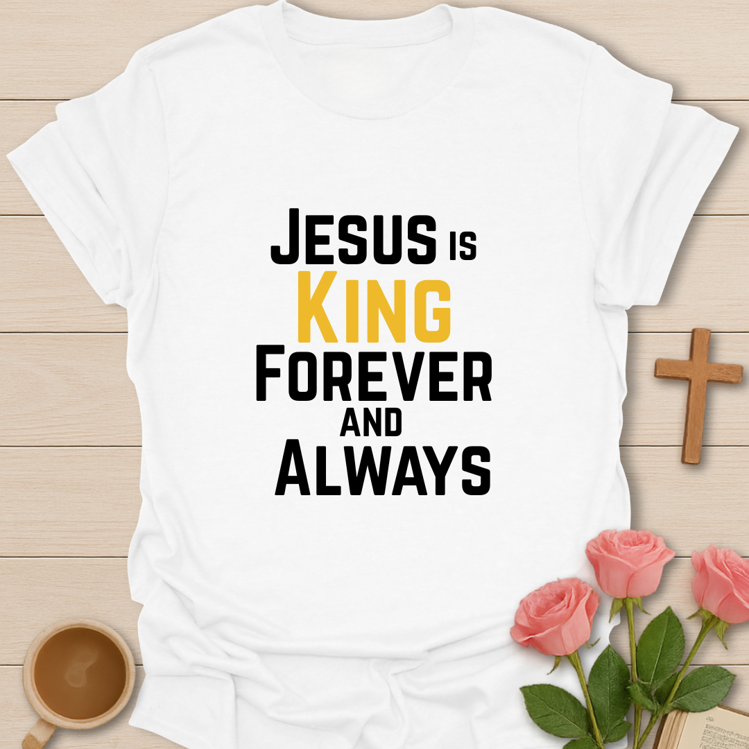 Forever & Always King T-Shirt
