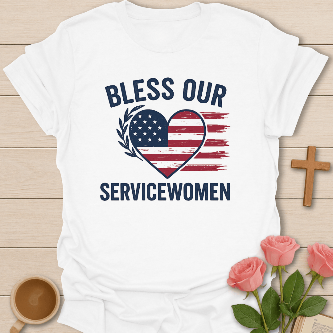 Bless Our Servicewomen T-Shirt