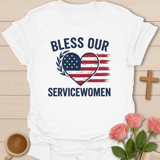 Bless Our Servicewomen T-Shirt