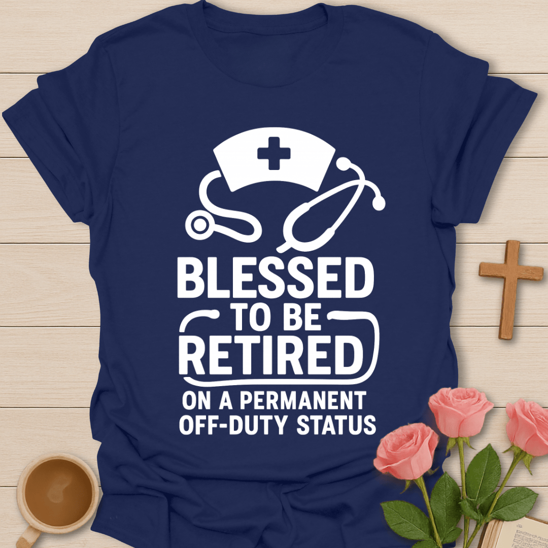 Retired Nurse T-Shirt KozzyCo Christian and tea lover design