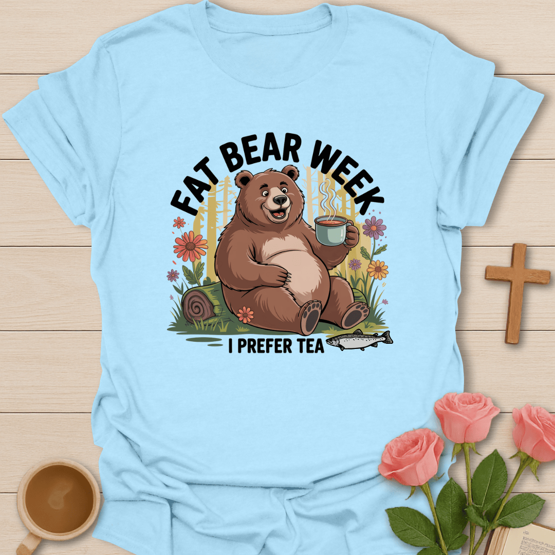 Fat Bear Week Tea T-Shirt T-Shirt