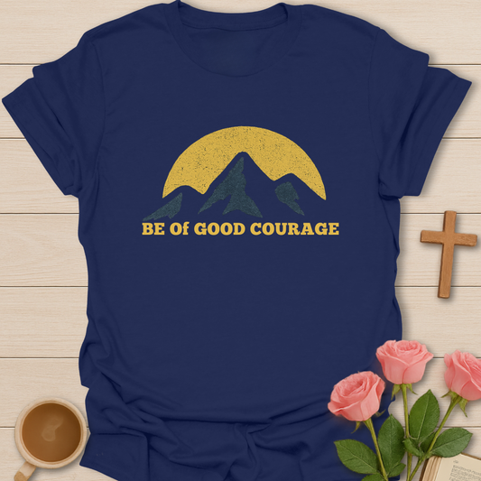 Of Good Courage T-Shirt