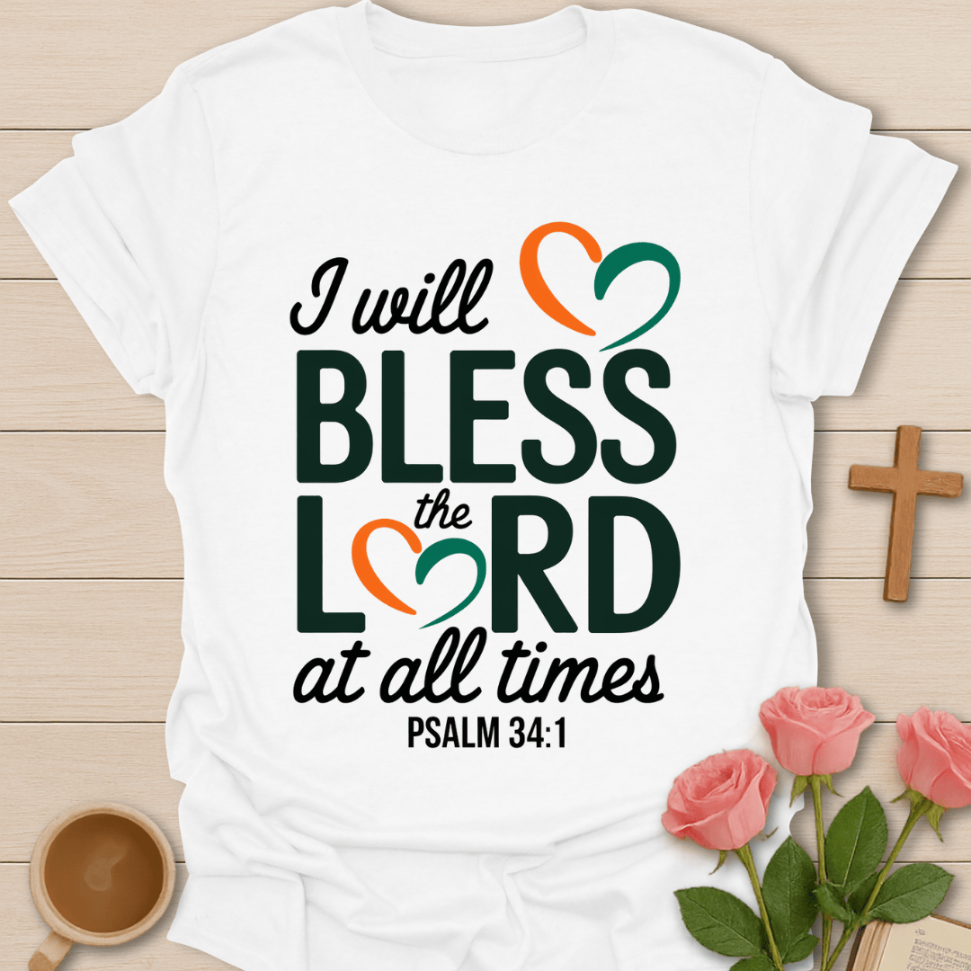 I Will Bless The Lord T-Shirt KozzyCo Christian and tea lover design