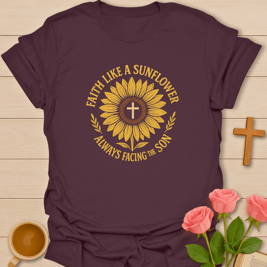 Faith Like Sunflower T-Shirt