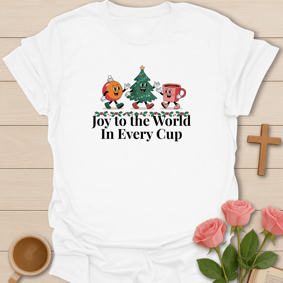 Joy In Every Cup Christmas T-Shirt