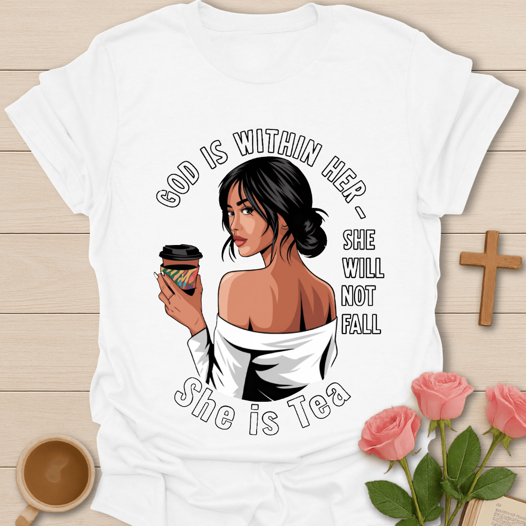 She Will Not Fall T-Shirt KozzyCo Christian and tea lover design