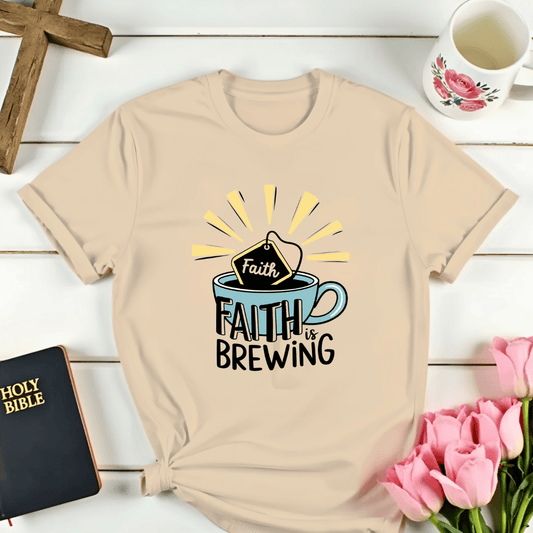 Faith Is Brewing T-Shirt