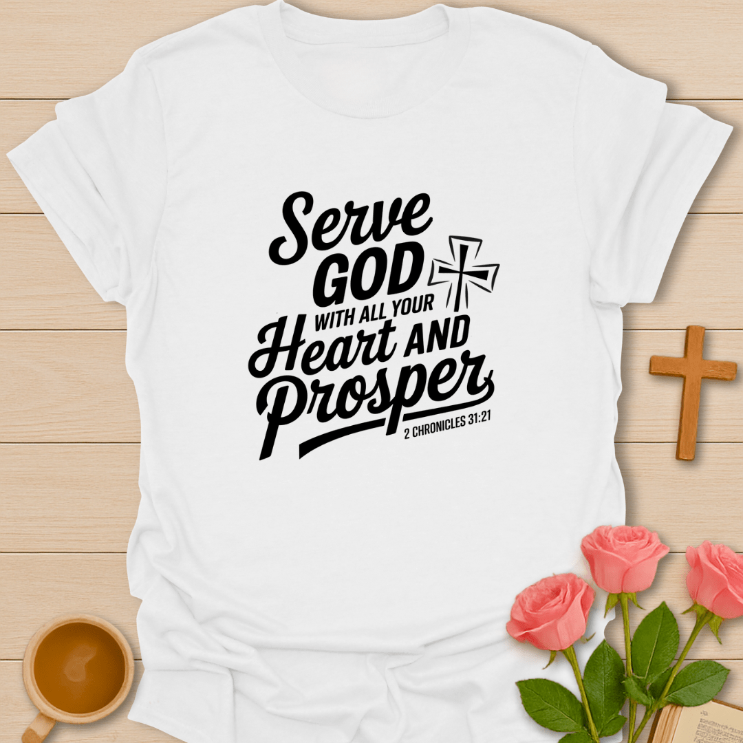 Serve God And Prosper T-Shirt