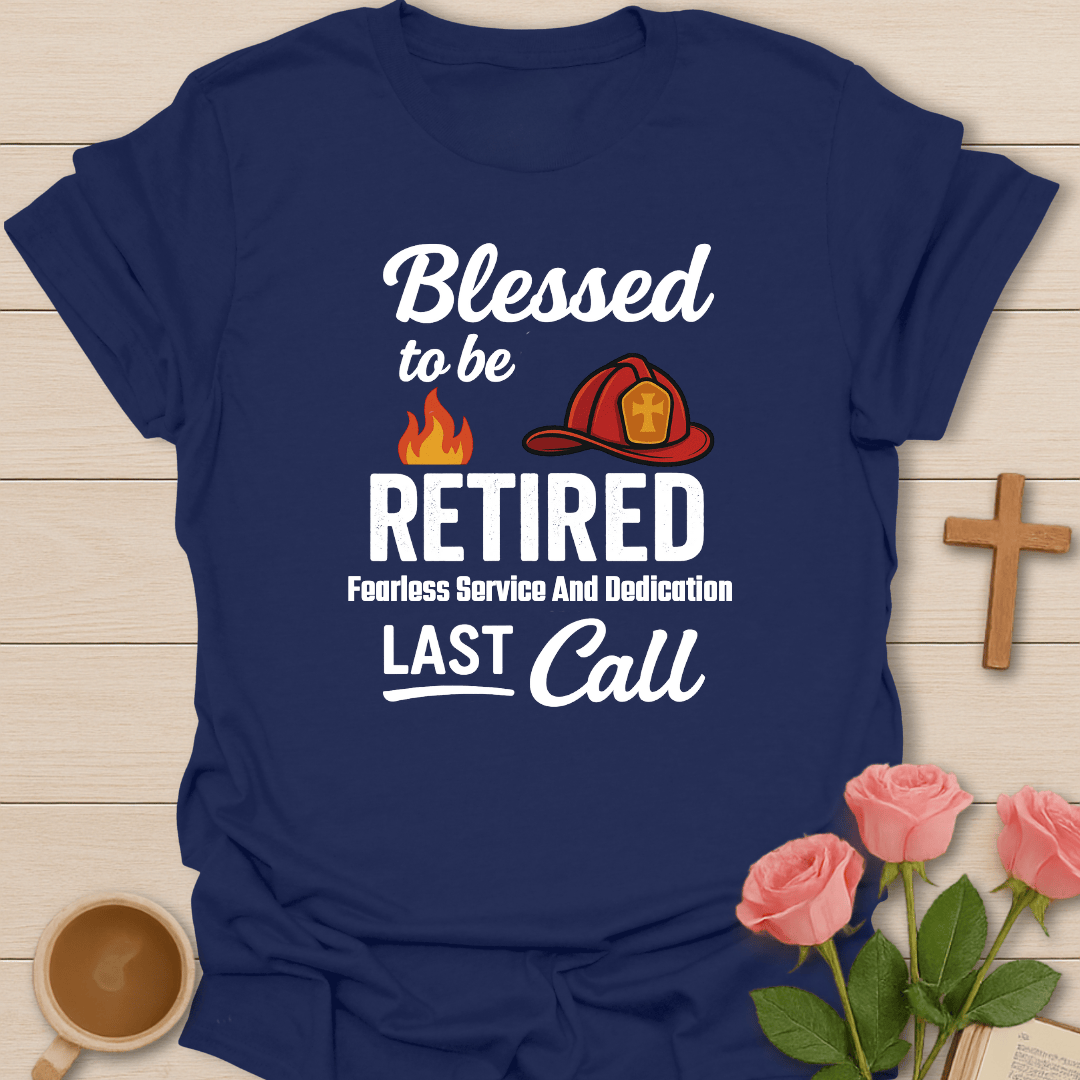 Blessed Retired Fire Service T-Shirt