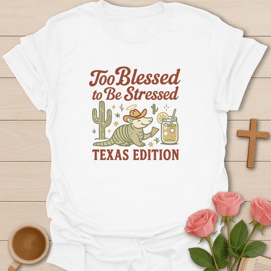 Too Blessed Texas Edition T-Shirt
