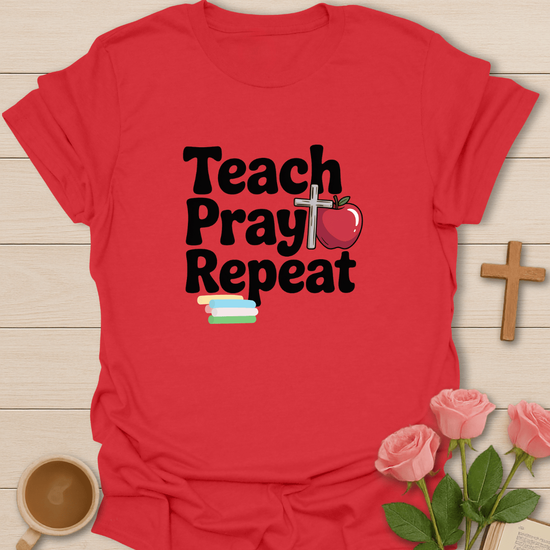 Teach Pray Repeat T-Shirt T-Shirt