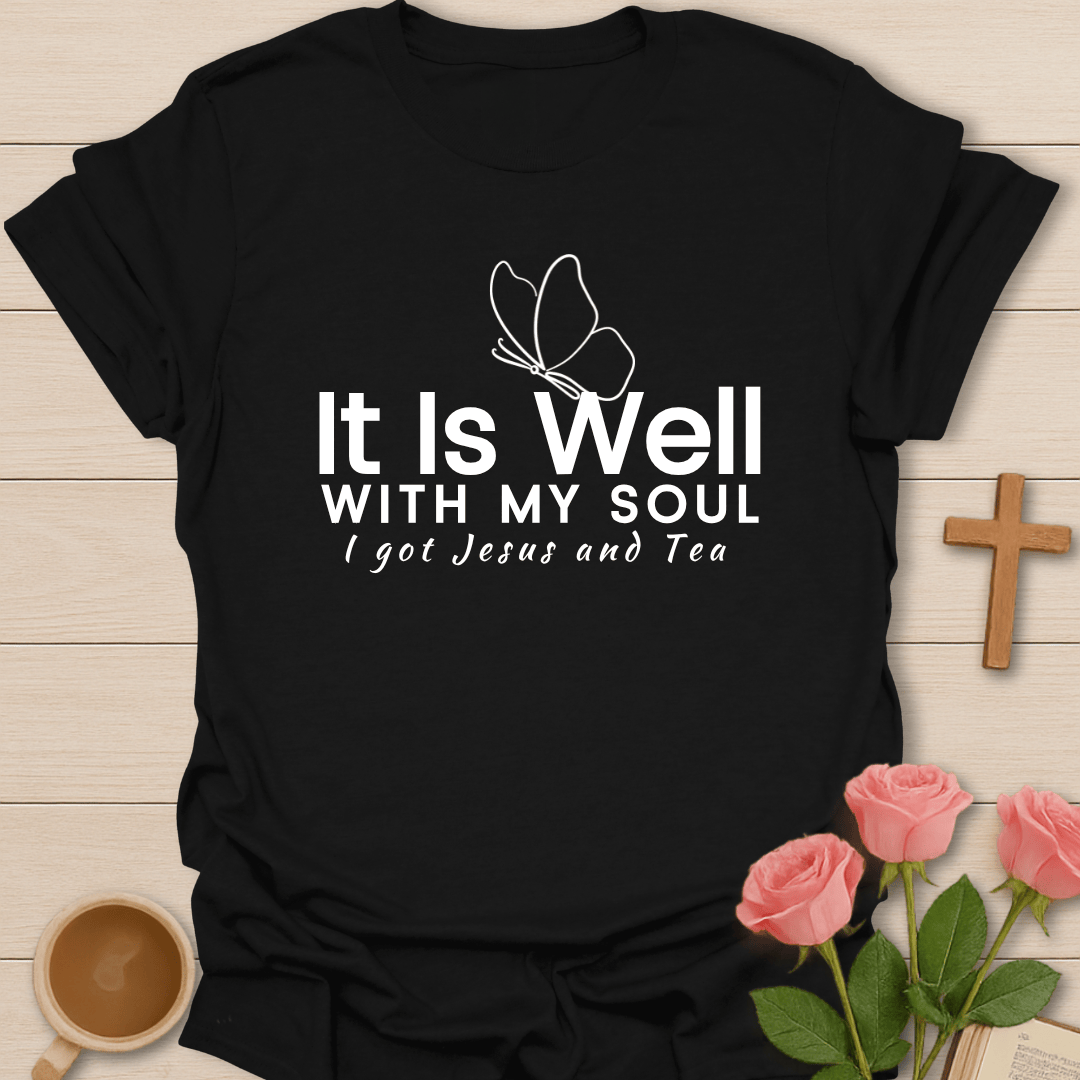 Well With Jesus & Tea T-Shirt T-Shirt