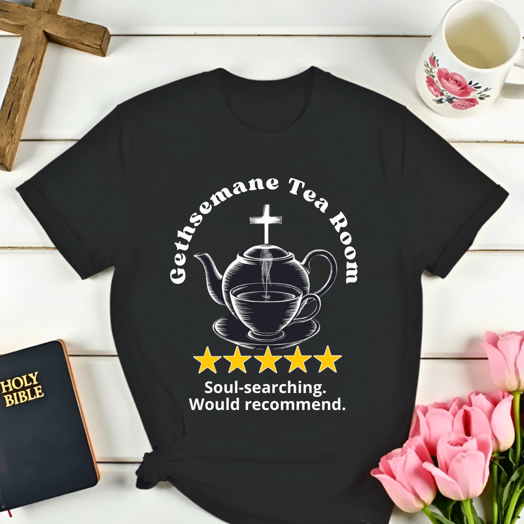 Gethsemane Tea Room Review T-Shirt