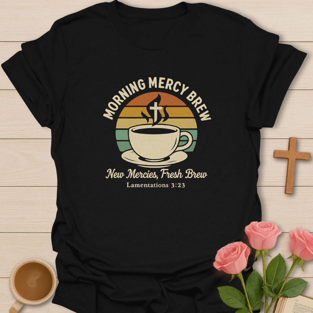 Morning Mercy Brew T-Shirt