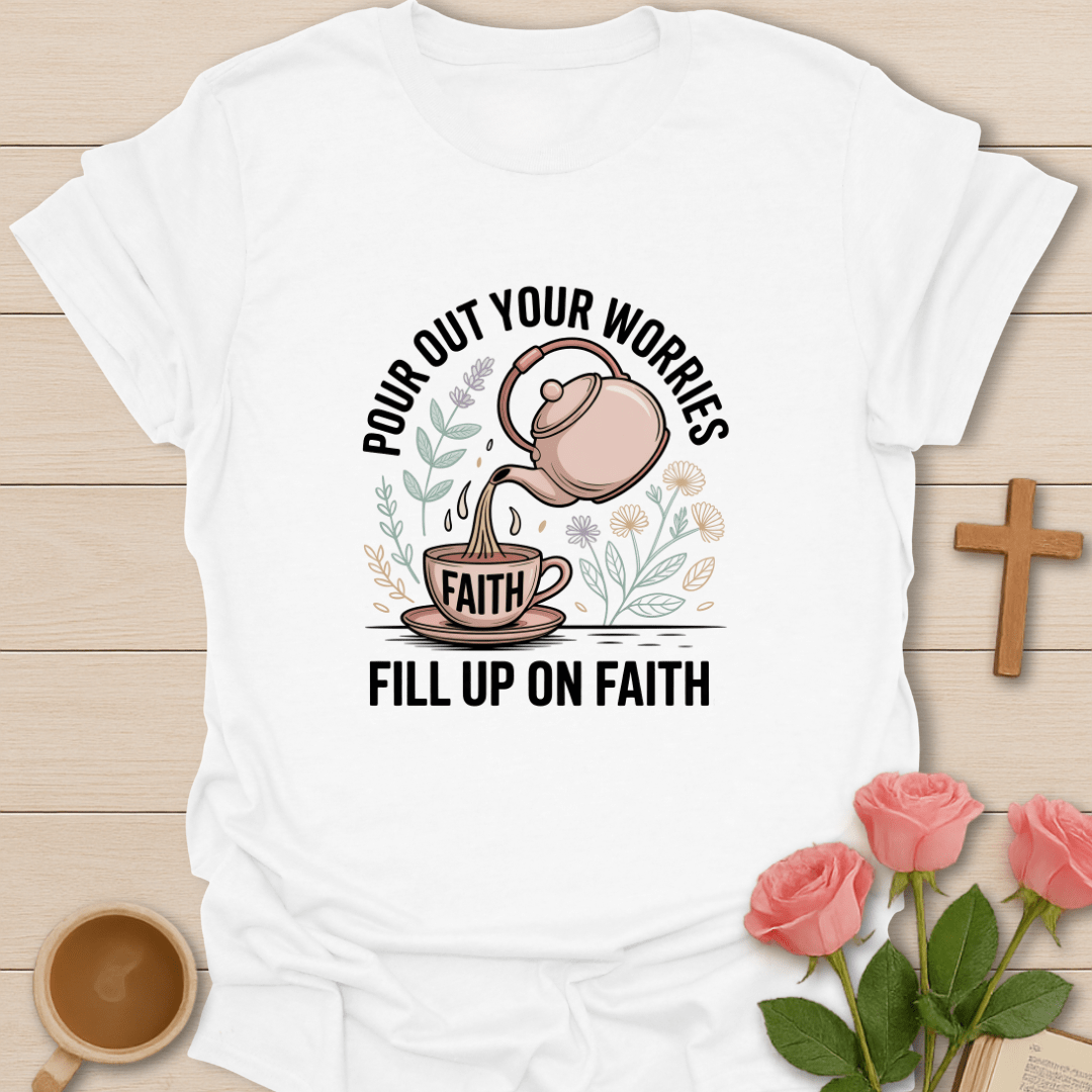Fill Up On Faith T-Shirt