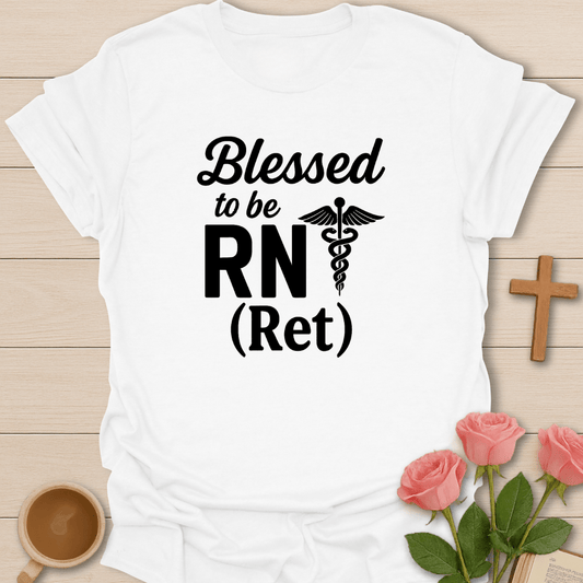 Blessed Retired Nurse T-Shirt