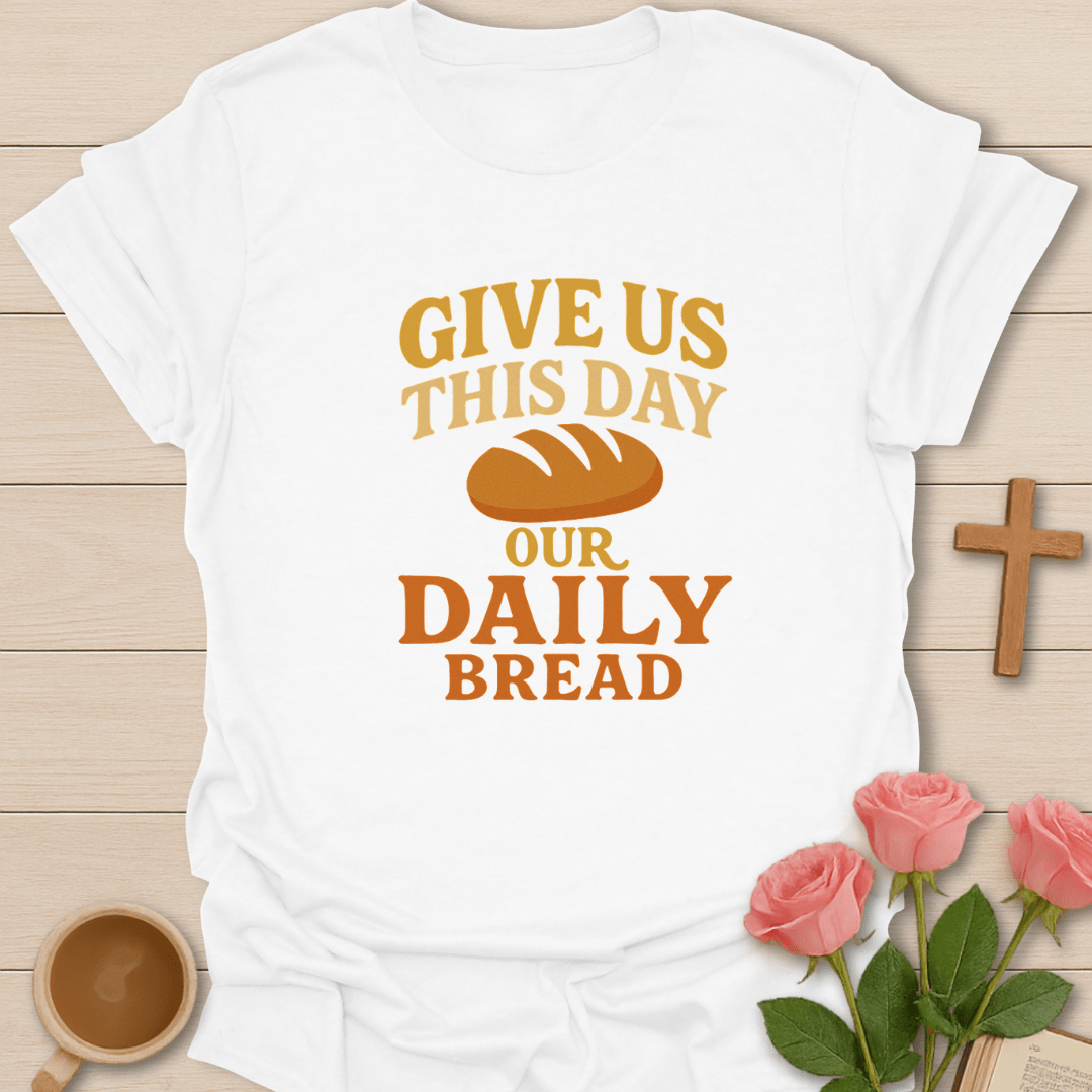 Give Us This Day  T-Shirt