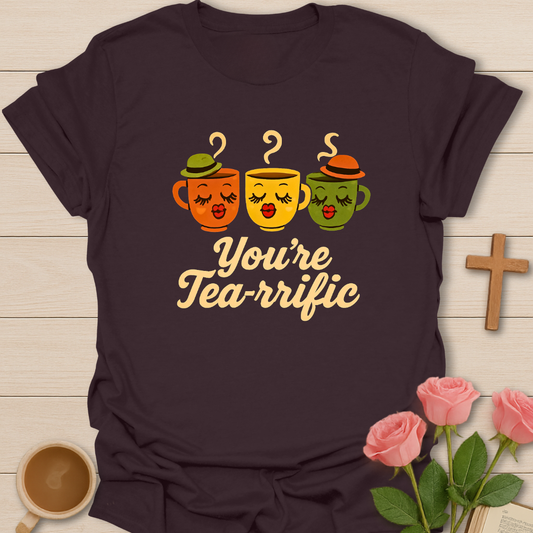Your Tea-rrefic T-Shirt