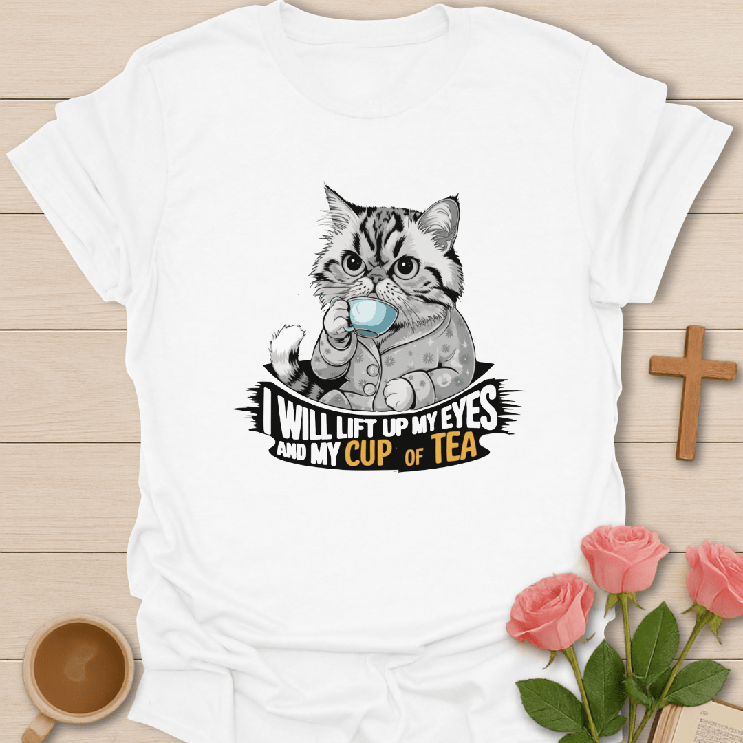 Lift Up My Tea Cup T-Shirt T-Shirt