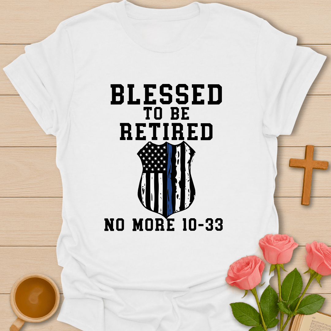 Blessed Retired Police T-Shirt