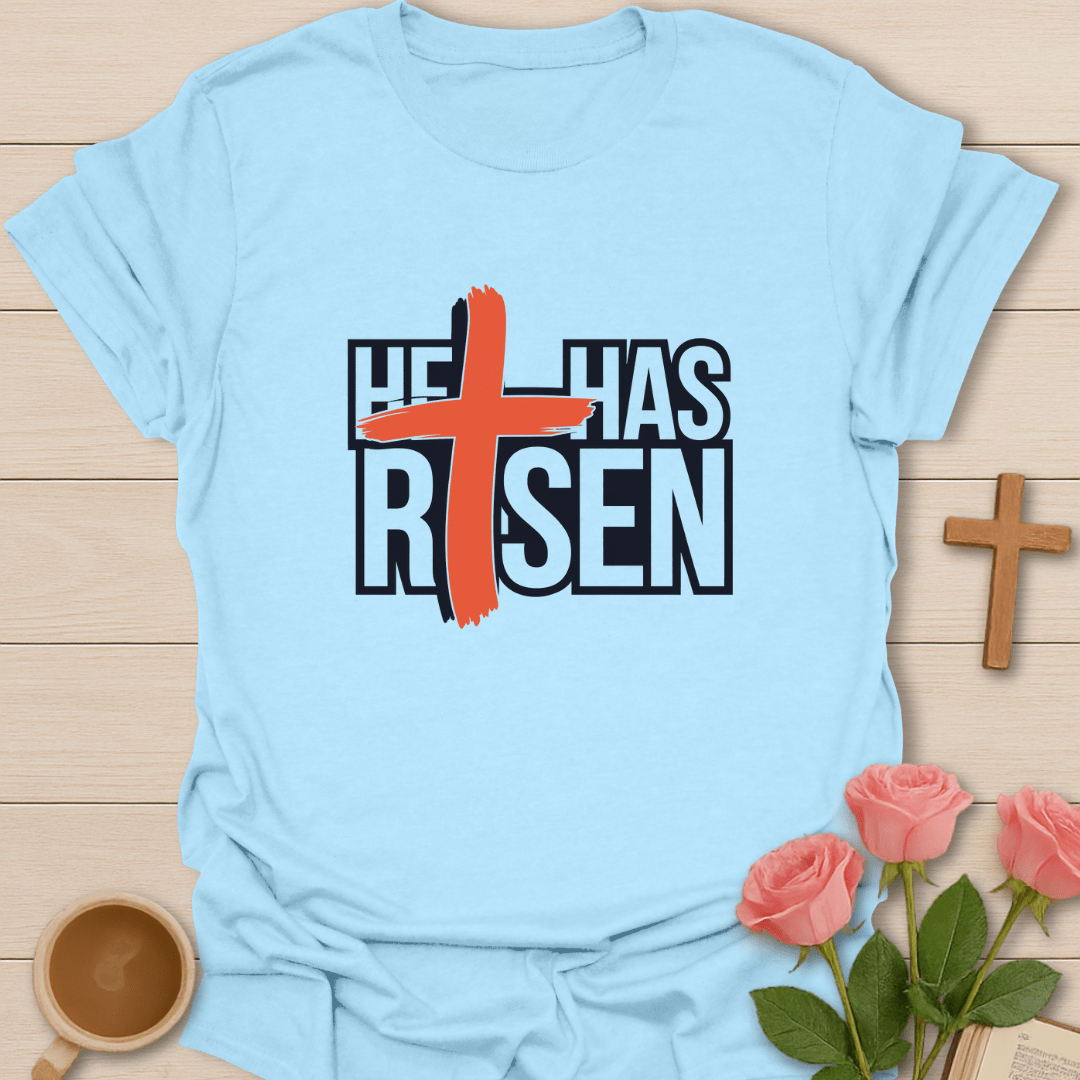 He Has Risen T-Shirt
