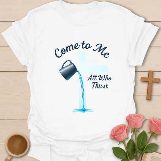 Come To Me T-Shirt