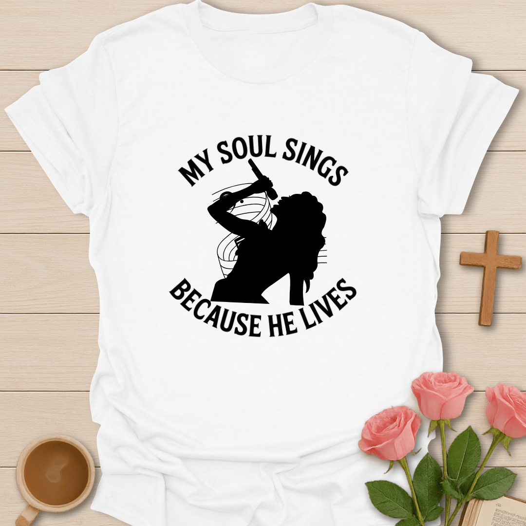 Because He Lives T-Shirt