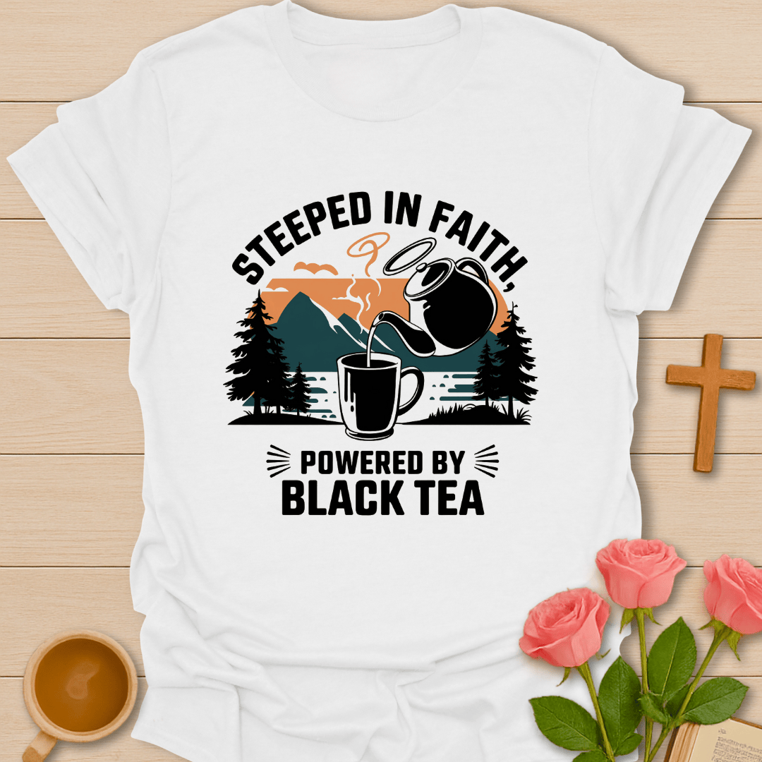 Faith & Black Tea T-Shirt T-Shirt