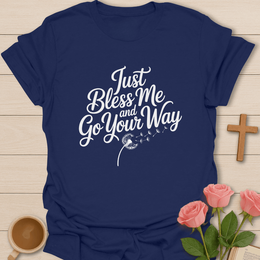 Just Bless Me T-Shirt