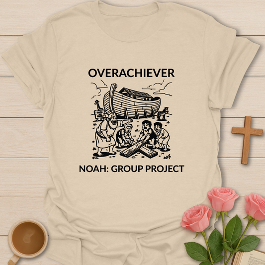 Overachiever: Noah's Group Project T-Shirt