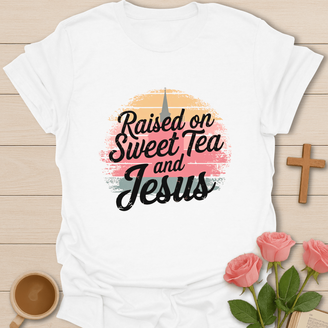 Raised on Jesus & Sweet Tea T-Shirt