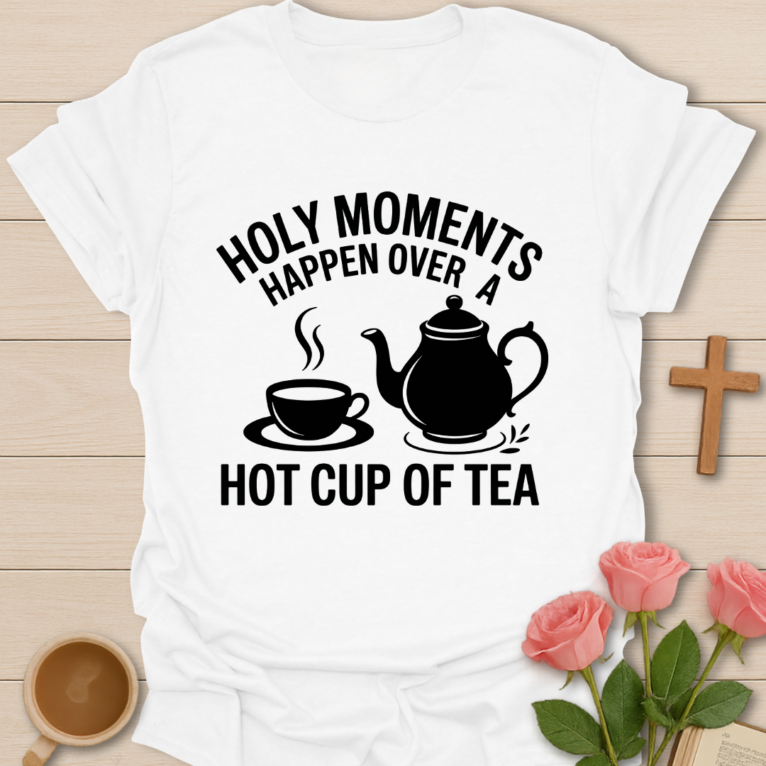 Holy Tea Moments  T-Shirt