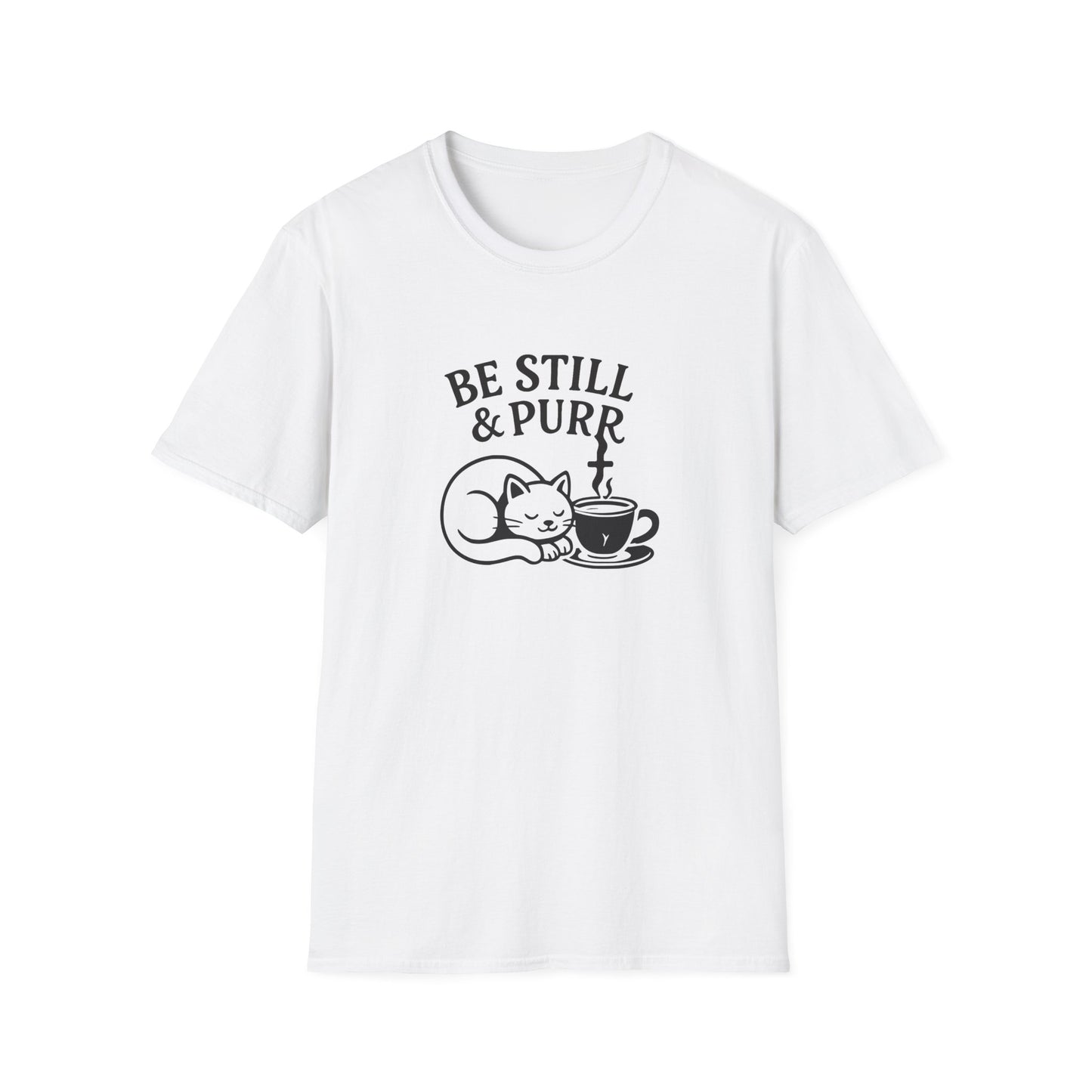 Be Still and Purr T-Shirt