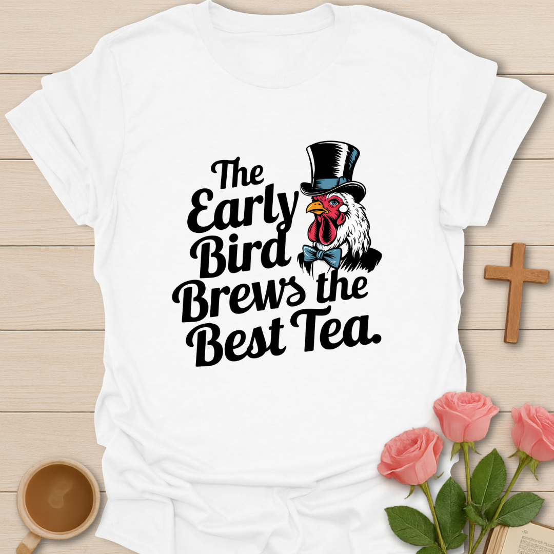 Early Bird Tea T-Shirt
