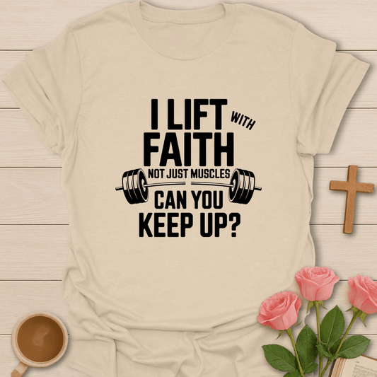 Lift With Faith T-Shirt