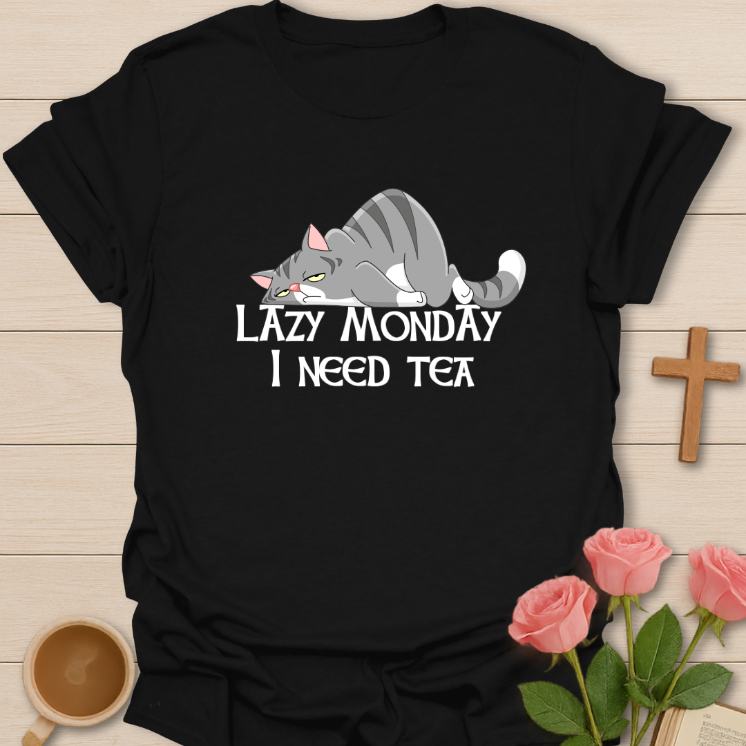 Lazy Monday I Need Tea