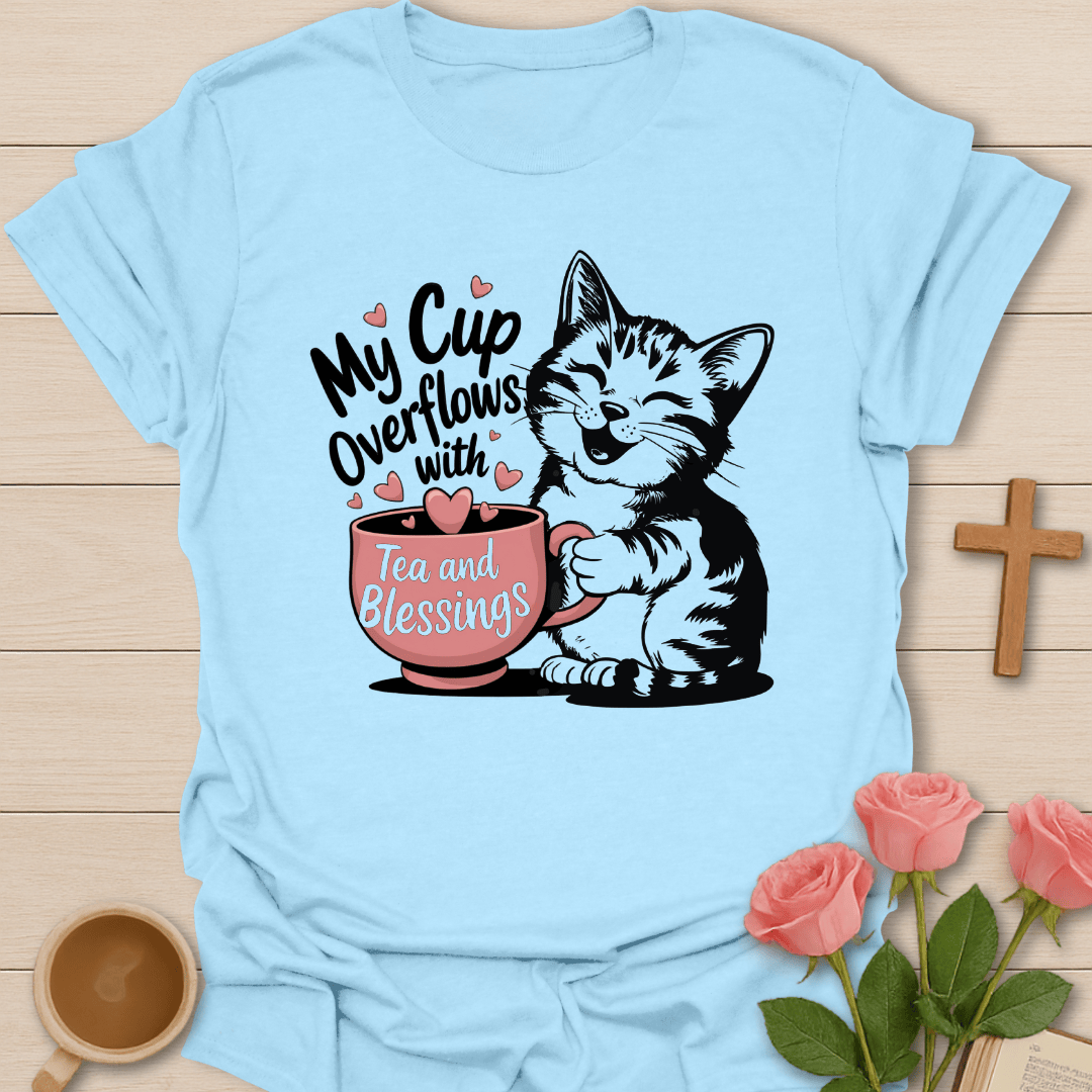 Cup Overflowing With Blessings T-Shirt T-Shirt
