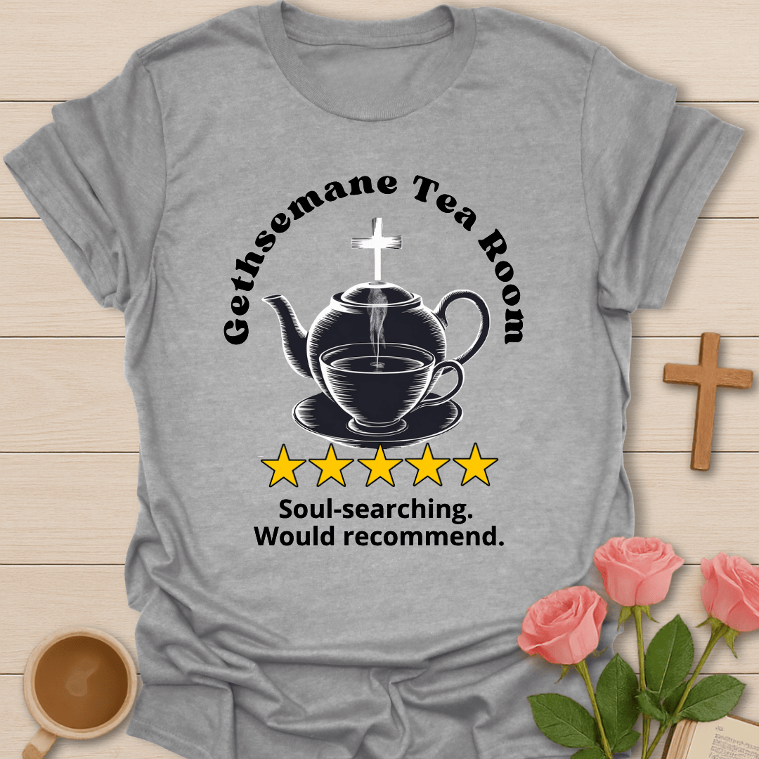 Gethsemane Tea Room Review T-Shirt