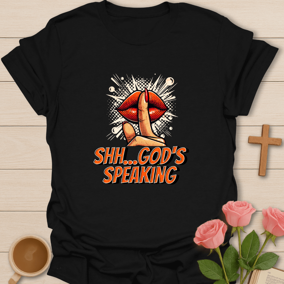 Shh...God's Speaking T-Shirt - Kozzy Co Black / S