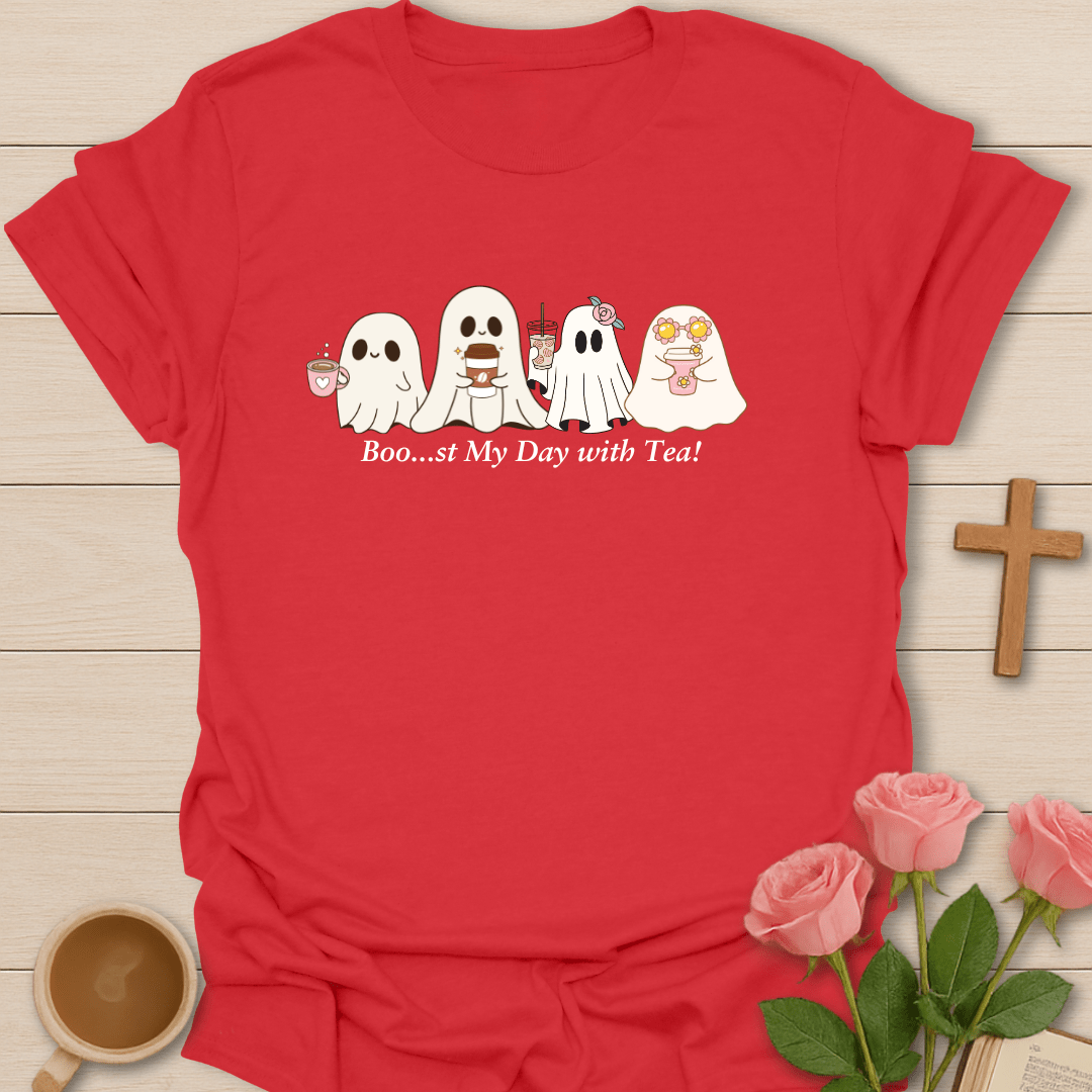 Boo..st My Day With Tea T-Shirt