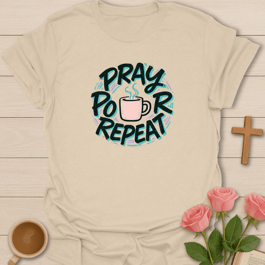 Pray Pour Repeat T-Shirt