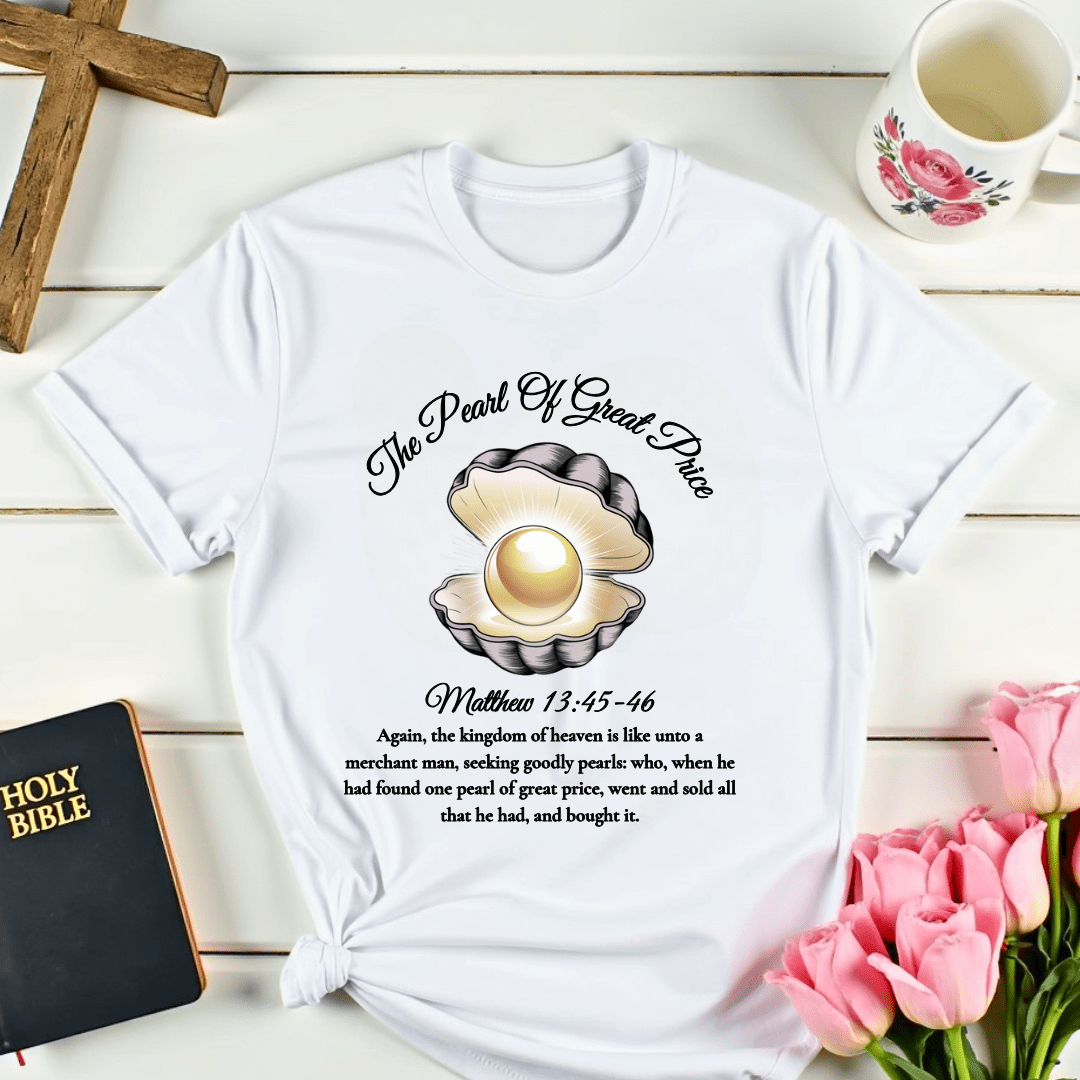Pearl of Great Price T-Shirt