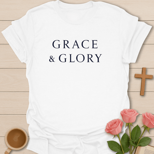 Grace and Glory T-Shirt