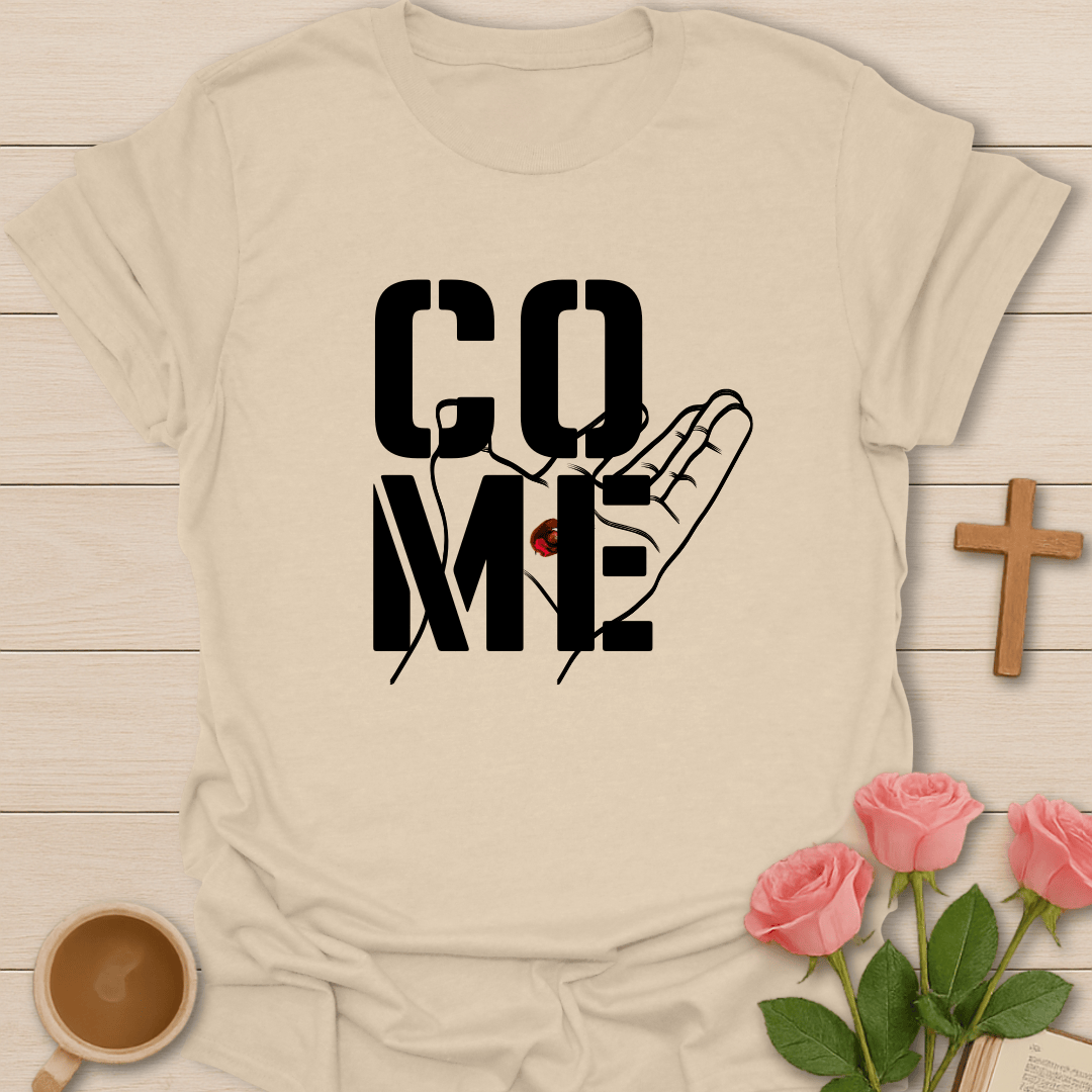 Come Jesus Hand T-Shirt