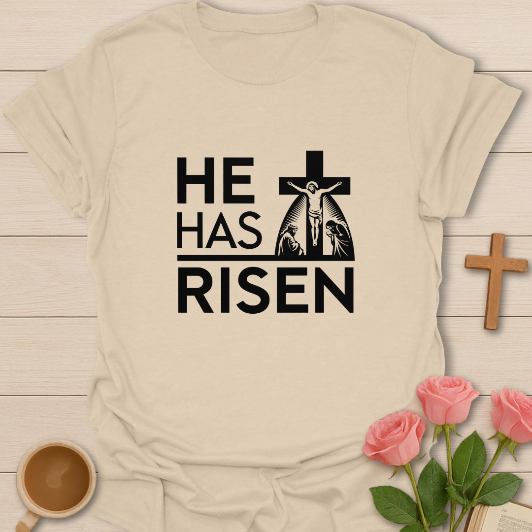 He Has Risen T-Shirt