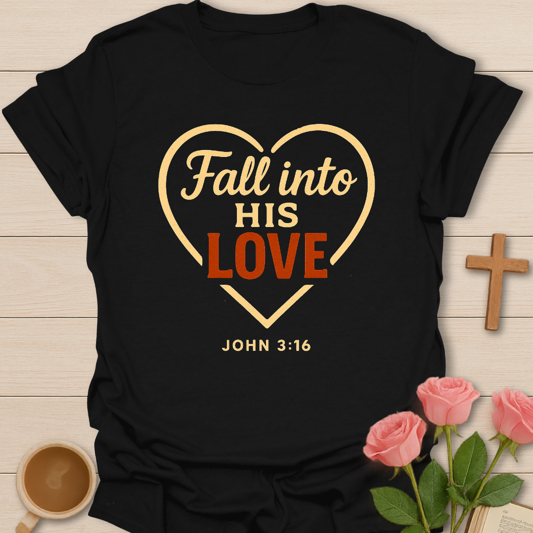 His Love T-Shirt