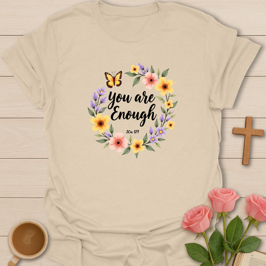 You Are Enough T-Shirt