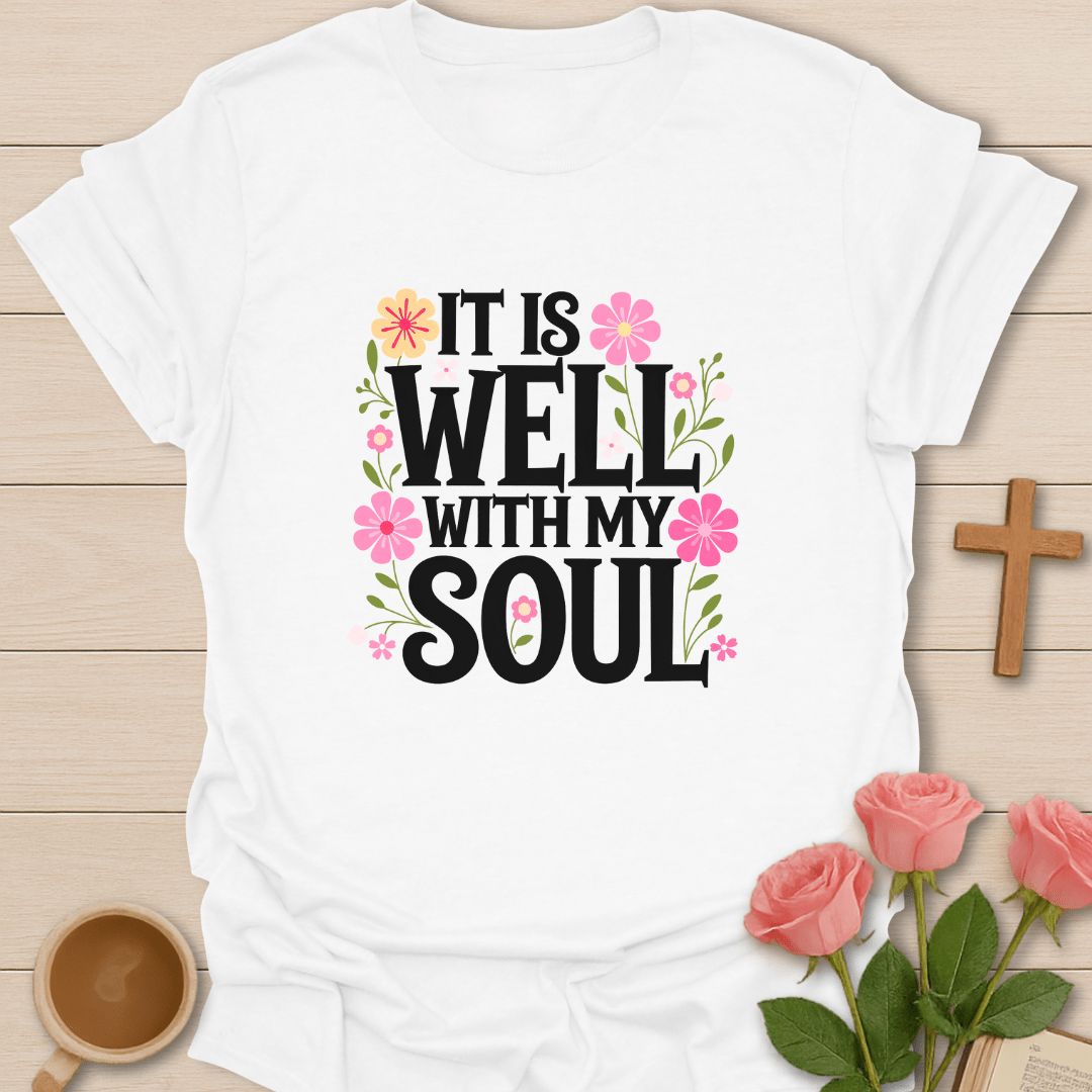 It Is Well T-shirt T-Shirt
