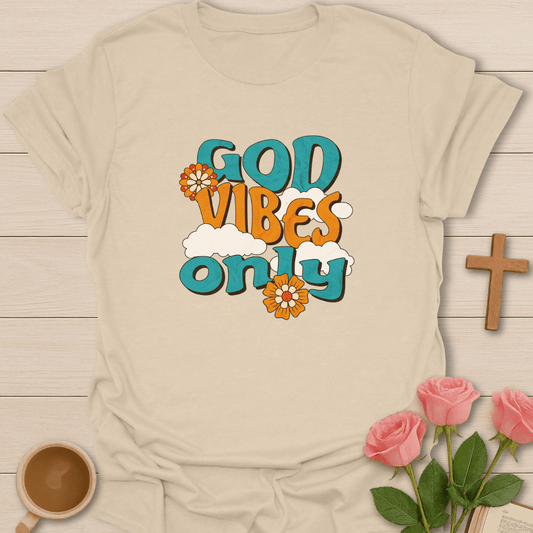 God Vibes Only T-Shirt